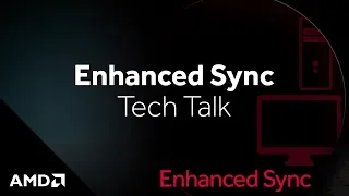 Enhanced Sync: Tech Talk