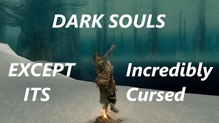 Dark Souls Except its Incredibly Cursed [Epilepsy Warning]