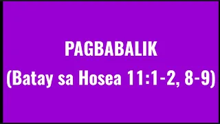 PAGBABALIK (Batay sa Hosea 11:1-9) by Ronnie Alcaraz and Fr. Manoling Francisco, SJ with Lyrics