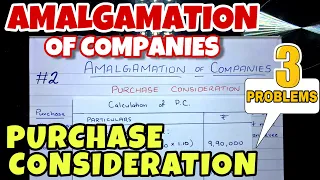 #2 Amalgamation of Companies - 3 Problems - Purchase Consideration - By Saheb Academy