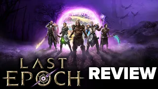 Last Epoch Review - The Final Verdict