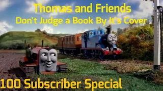 Thomas and Friends: Don’t Judge a Book By It’s Cover (100 Subscriber Special)