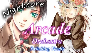 Nightcore ↬ Arcade 「 Orchestra Version | Switching Vocals | Lyrics 」