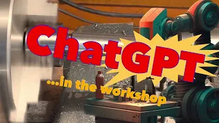 ChatGPT in the Workshop, CNC Lathe