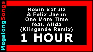 Robin Schulz & Felix Jaehn - One More Time feat. Alida (Klingande Remix) 🔴 [1 HOUR LOOP] ✔️