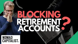 This Government is Blocking Retirement Accounts