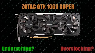 Gtx 1660 Super -  Overclocking 2040MHz Gpu, 1900Mhz Vmem and Undervolting!