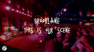 BROOKLANE - THIS IS OUR SCENE (OFFICIAL LYRIC VIDEO)