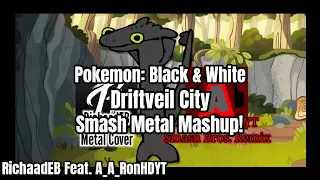 Pokemon: Black & White - Driftveil City - Smash Metal Mashup! -