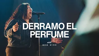 Derramo el Perfume | New Wine