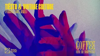 Tiësto & Vintage Culture - Coffee (Give Me Something) [Ferreck Dawn Remix]