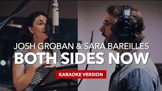 Josh Groban & Sara Bareilles - Both Sides Now (Karaoke Version) + Behind-The-Scenes Video