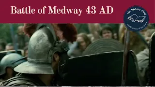 The Battle of Medway  - Roman Invasion of Britain AD 43