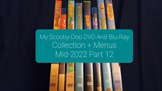 My Scooby-Doo DVD And Blu-Ray Collection + Menus Mid-2022 Part 12