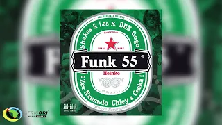 Shakes & Les and DBN Gogo - Funk 55 [Ft. Zee Nxumalo, Ceeka RSA and Chley] (Official Audio)