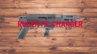 Ruger® PC Charger™ Disassembly Tech Tip