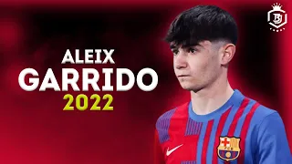 Aleix Garrido 2022 - The Future Of Barcelona - Skills & Goals - HD