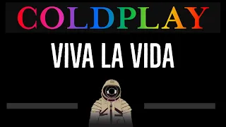 Coldplay • Viva La Vida (CC) 🎤 [Karaoke] [Instrumental Lyrics]