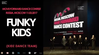 funKy kids | KIDZ TEAM | MOVE FORWARD DANCE CONTEST 2017 [OFFICIAL VIDEO]