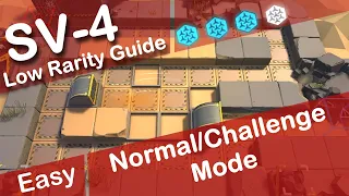 Arknights/明日方舟/アークナイツ:  SV-4 Normal/Challenge Mode Low Rarity Guide