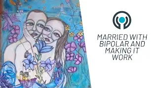 Married with Bipolar: How We Make it Work