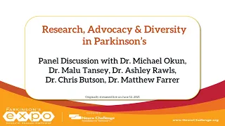Research, Advocacy & Diversity in Parkinson's Panel Discussion with Dr. Michael Okun and team.