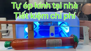 hướng dẫn cắt và ép kính điện thoại bằng keo nước/ tiết kiệm chi phí