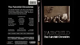 Fairchild: The Fairchild Chronicles (2005) - Computer History Museum DVD