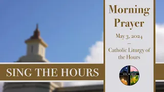 5.3.24 Lauds, Friday Morning Prayer of the Liturgy of the Hours