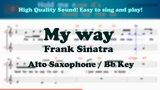 My way - Frank Sinatra (Alto Saxophone Sheet Bb Key / Karaoke / Easy Solo Music Cover)