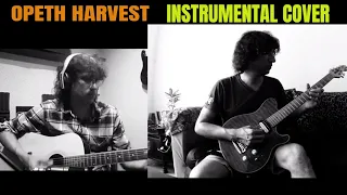 Opeth Harvest Instrumental Cover