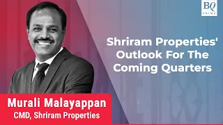 Shriram Properties Shifts Focus Towards Core Business | BQ Prime