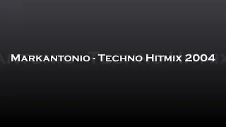 Markantonio - Techno Hitmix 2004