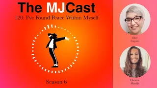 The MJCast 120: I’ve Found Peace Within Myself