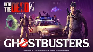 INTO THE DEAD 2 - GHOSTBUSTERS EVENT  - GAMEPLAY WALKTHROUGH Part 1