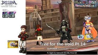 DFFOO GL (Tree for the Void Pt.14 LUFENIA) Eight LD, Gabranth, Firion LD