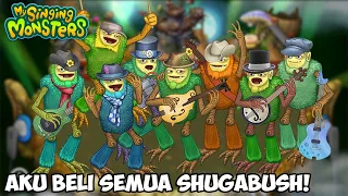 AKU BELI SEMUA SHUGABUSH SEMOGA LAGUNYA ENAK! My Singing Monster GAMEPLAY #7