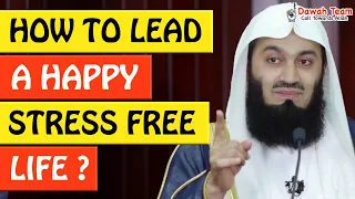 🚨HOW TO LEAD A HAPPY STRESS FREE LIFE🤔 - Mufti Menk