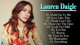 The Best Christian Worship Songs Released By Lauren Daigle || Best Playlist Released #top