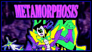 METAMORPHOSIS - bep_celeste's DELTARUNE Swap