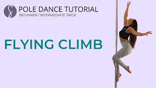 Pole Trick Tutorial: Flying Climb (Intermediate/ Beginner)