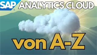 SAP Analytics Cloud von A bis Z - Ein Überblick