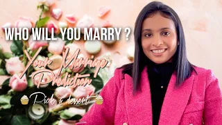 🧁Who Will You Marry? • When & How Will You Meet Them? • Their Nature, Appearance • Spouse's Career🧁