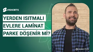 Yerden Isıtmalı Evlere Laminat Parke Döşenir Mi? #shorts