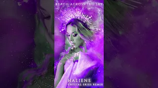 HALIENE - Reach Across (Sky Crystal Skies Remix)