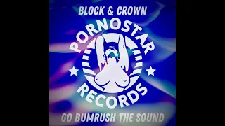 Block & Crown - Go Bumrush the Sound