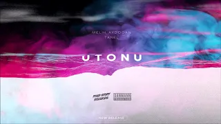 Melih Aydogan, Tanel - Utonu | Official Audio