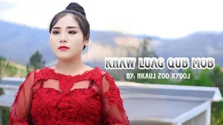 Khaw​ Luag​ Qub​ Mob@By: Nkauj_Zoo_Xyooj
