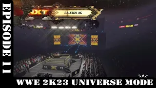 WWE 2K23 Universe Mode Season 2 Episode 11: WE ARE NXT