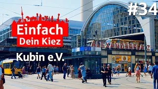 Einfach Dein Kiez - Episode 34: Kubin e.V. (Alexanderplatz)